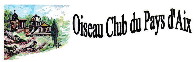FORUM OISEAU CLUB DU PAYS D'AIX Forum Index