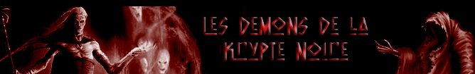 Les Démons de la Krypte Noire Forum Index
