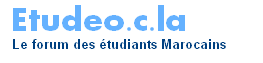 Etudeo - Forum des étudiants marocains ! Forum Index
