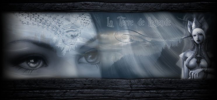 Forum RPG: La Terre de légende Forum Index