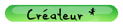 Créateur *
