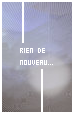 Pas de nouveaux messages Pas de nouveaux messages