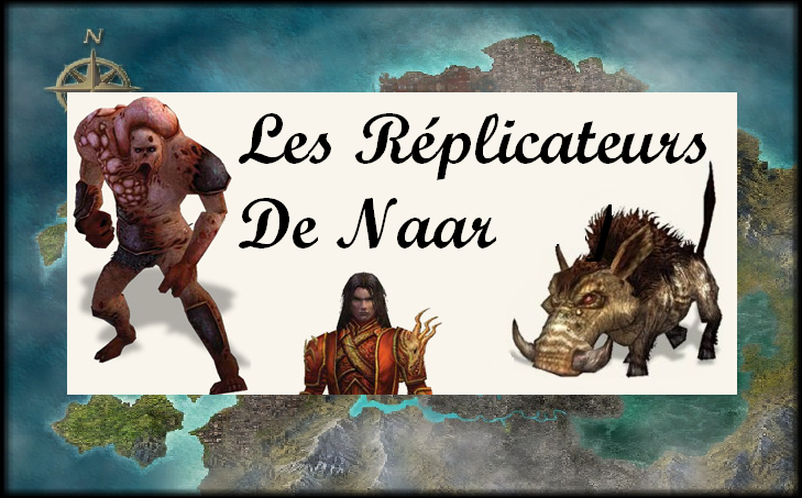 Réplicateurs de Naar & alliances  Forum Index