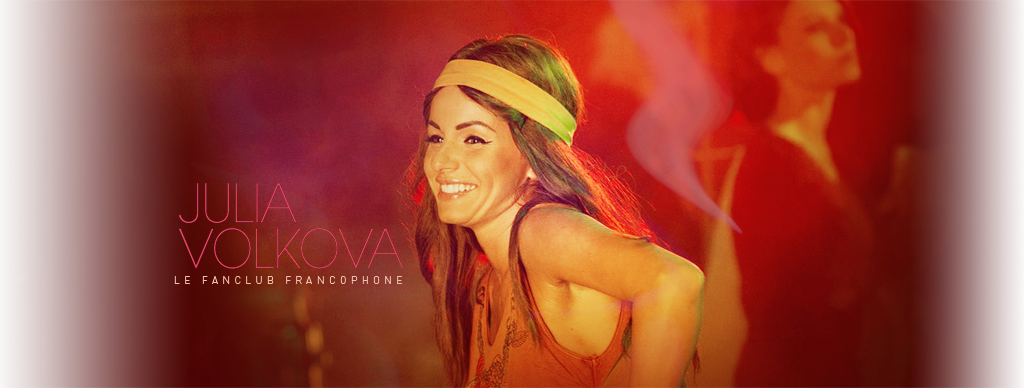 Julia Volkova Fanclub Francophone