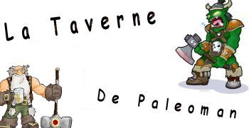 La Taverne de Paleoman Forum Index